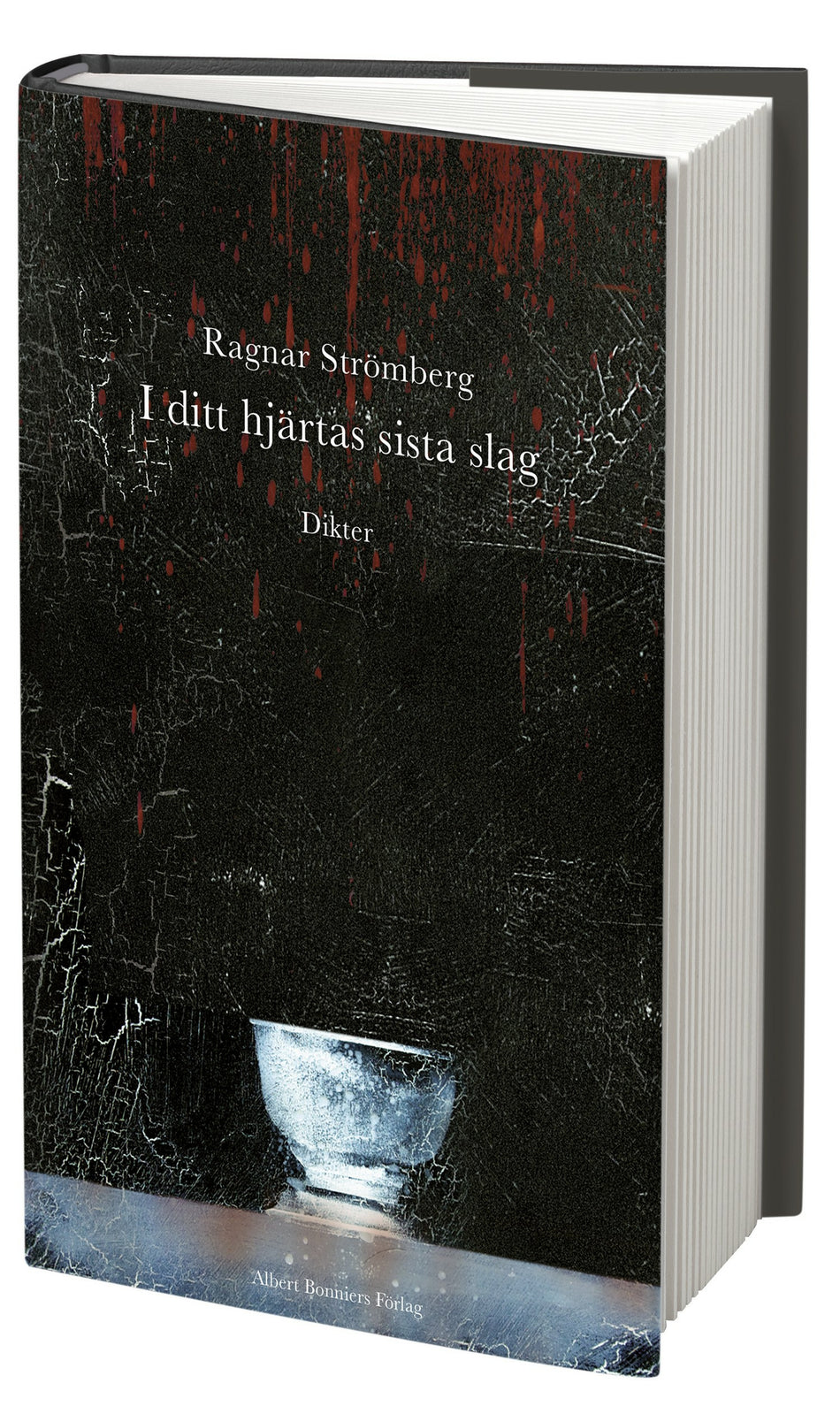 Valokuva kirjasta Ragnar Strömberg I ditt hjärtas sista slag : dikter, kuuluu tuoteryhmään Ruots muu tieto.