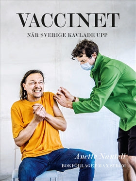 Valokuva kirjasta Anette Nantell Vaccinet : när Sverige kavlade upp, kuuluu tuoteryhmään Ruots harrasteet taide.