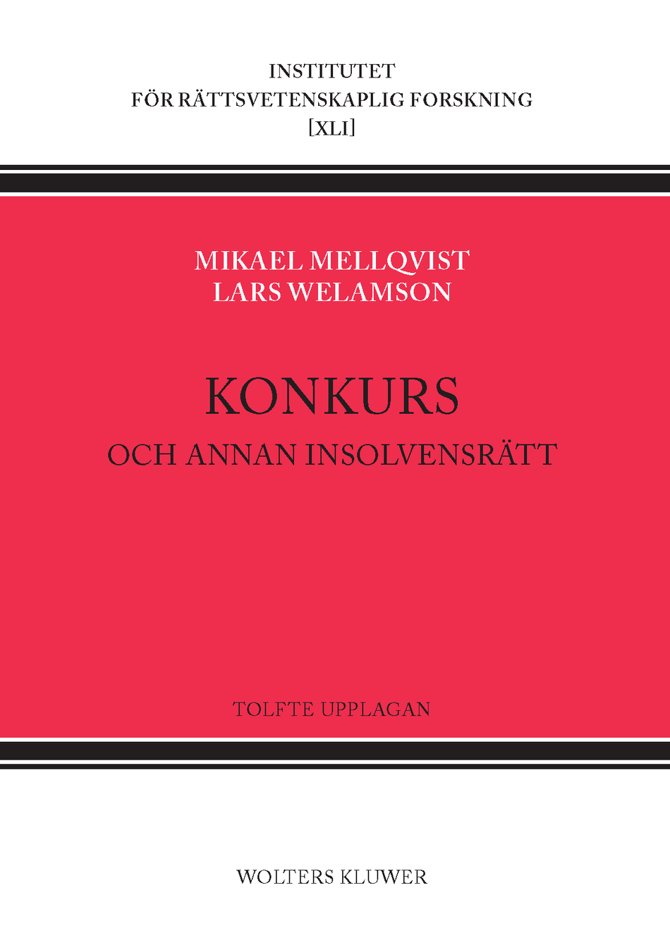 Valokuva kirjasta Mikael Mellqvist / Lars Welamson Konkurs : och annan insolvensrätt, kuuluu tuoteryhmään Ruots muu tieto.