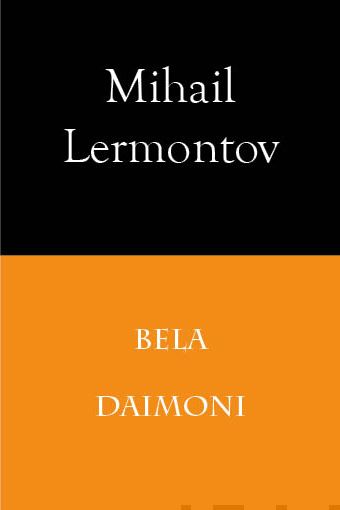 Valokuva kirjasta Mihail Lermontov Bela/Daimoni, kuuluu tuoteryhmään Muut kaunokirjat.