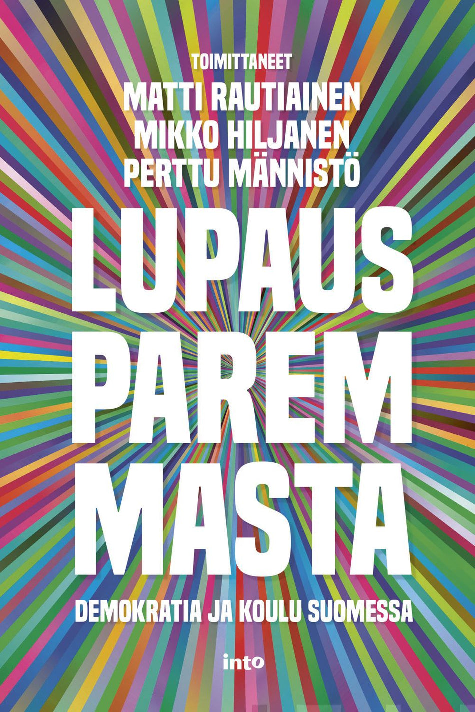 Valokuva kirjasta Matti Rautiainen / Mikko Hiljanen / Perttu Männistö Lupaus paremmasta, kuuluu tuoteryhmään Terveys kasvatus.