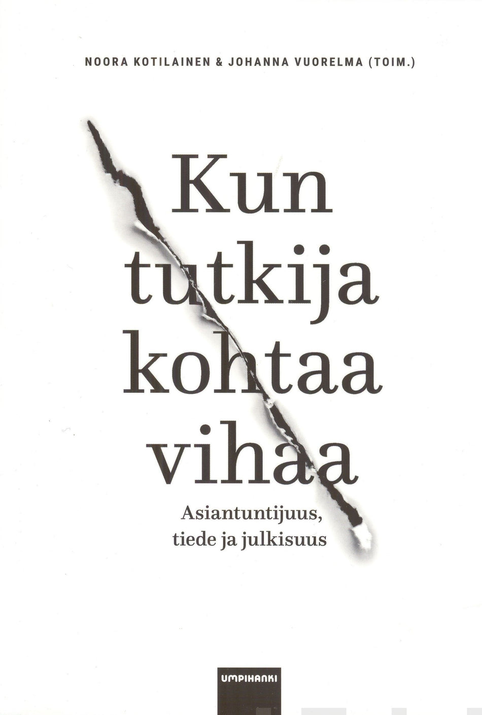 Valokuva kirjasta  Kun tutkija kohtaa vihaa, kuuluu tuoteryhmään Psykologia filosofia.