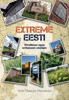 Valokuva kirjasta Terhi Pääskylä-Malmström Extreme Eesti, kuuluu tuoteryhmään Matkat.