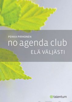 Valokuva kirjasta Pekka Pirhonen No Agenda Club, kuuluu tuoteryhmään E-kirjat tieto.