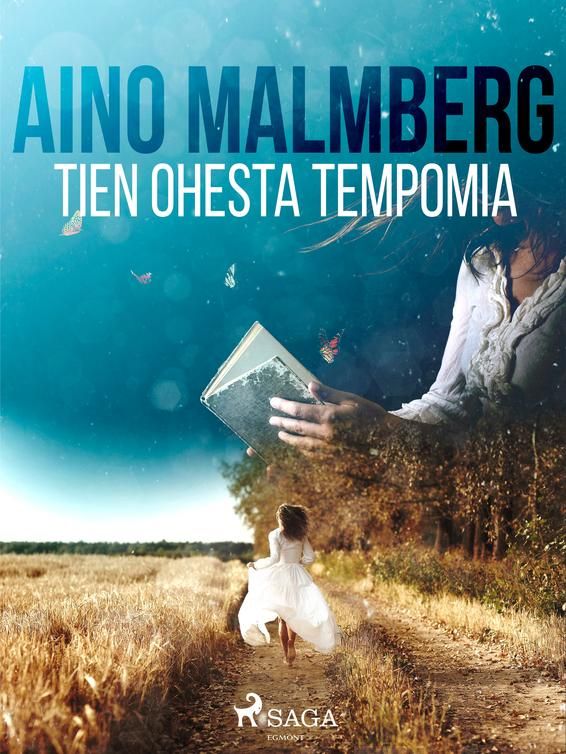 Valokuva kirjasta Aino Malmberg Tien ohesta tempomia, kuuluu tuoteryhmään E-kirjat kauno.