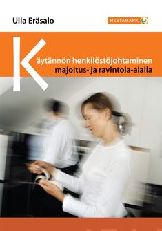 Valokuva kirjasta Ulla Eräsalo Käytännön henkilöstöjohtaminen majoitus- ja ravintola-alalla, kuuluu tuoteryhmään K-kirjat.