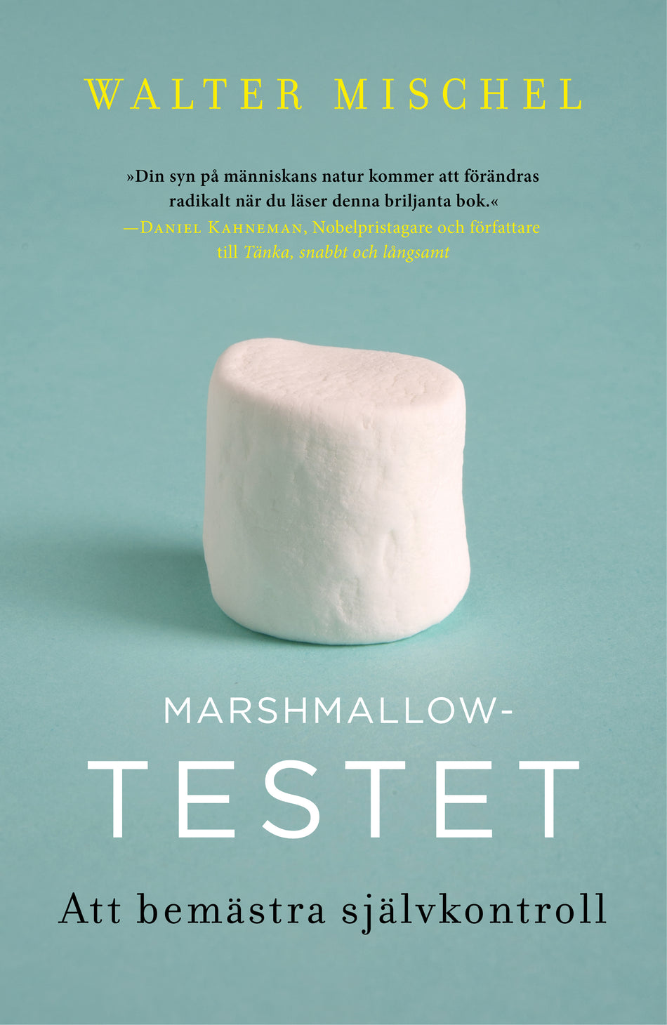 Valokuva kirjasta Walter Mischel Marshmallowtestet : att bemästra självkontroll, kuuluu tuoteryhmään Ruots muu tieto.