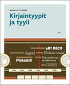 Valokuva kirjasta Markus Itkonen Kirjaintyypit ja tyyli, kuuluu tuoteryhmään Muut tietokirjat.