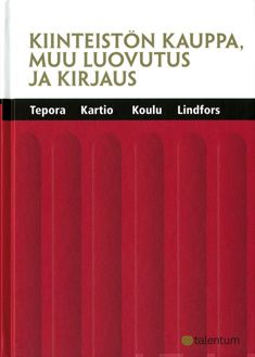 Valokuva kirjasta Jarno Tepora / Leena Kartio / Risto Koulu / Heidi Lindfors Kiinteistön kauppa, muu luovutus ja kirjaus, kuuluu tuoteryhmään Talous yhteiskunta.