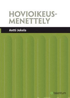 Valokuva kirjasta Antti Jokela Hovioikeusmenettely, kuuluu tuoteryhmään Talous yhteiskunta.