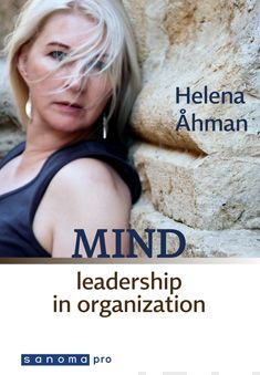 Valokuva kirjasta Helena Åhman Mind leadership in organization, kuuluu tuoteryhmään Talous yhteiskunta.
