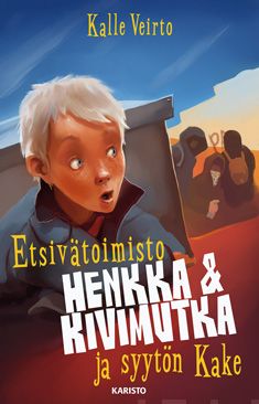 Valokuva kirjasta Kalle Veirto Etsivätoimisto Henkka &amp; Kivimutka ja syytön Kake, kuuluu tuoteryhmään Nuorten romaanit.