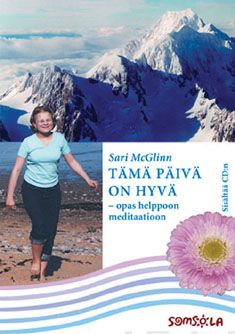 Valokuva kirjasta Sari McGlinn Tämä päivä on hyvä, kuuluu tuoteryhmään Terveys kasvatus.