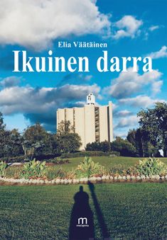 Valokuva kirjasta Elia Väätäinen Ikuinen darra, kuuluu tuoteryhmään Runot.