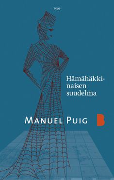 Valokuva kirjasta Manuel Puig Hämähäkkinaisen suudelma, kuuluu tuoteryhmään Muut kaunokirjat.