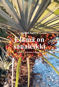 Valokuva kirjasta Helinä Kaleva Elämä on sanaleikki, kuuluu tuoteryhmään Runot.