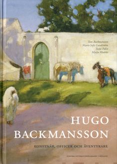 Valokuva kirjasta Tom Backmansson / Marie-Sofie Lundström / Tutta Palin / Marju Rönkkö Hugo Backmansson, kuuluu tuoteryhmään Elämäkerrat muistelmat.