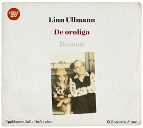 Valokuva kirjasta Linn Ullmann De oroliga, kuuluu tuoteryhmään Ruots kaunokirjat.