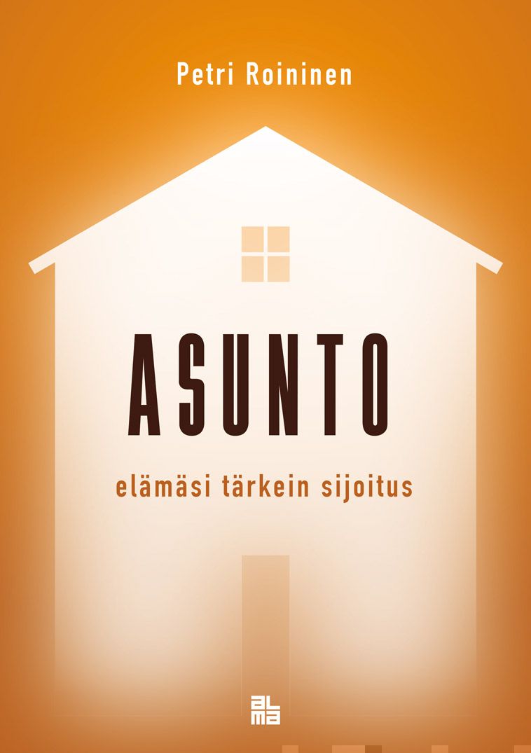 Valokuva kirjasta Petri Roininen Asunto, kuuluu tuoteryhmään E-kirjat tieto.