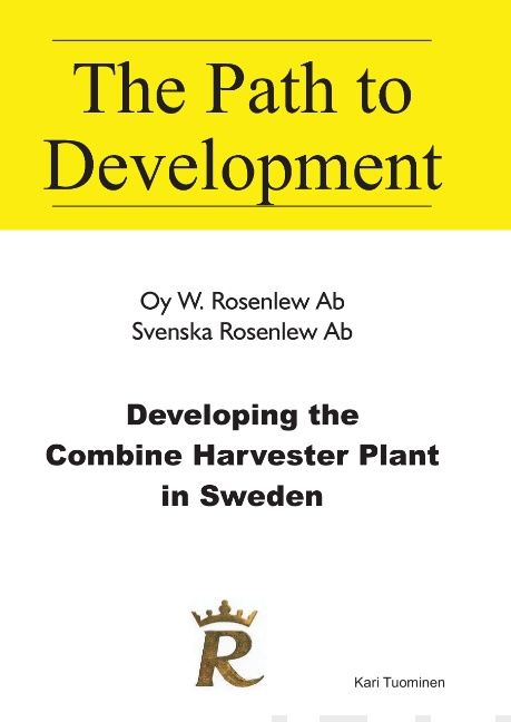 Valokuva kirjasta Kari Tuominen Developing the Combine Harvester Plant, kuuluu tuoteryhmään Talous yhteiskunta.