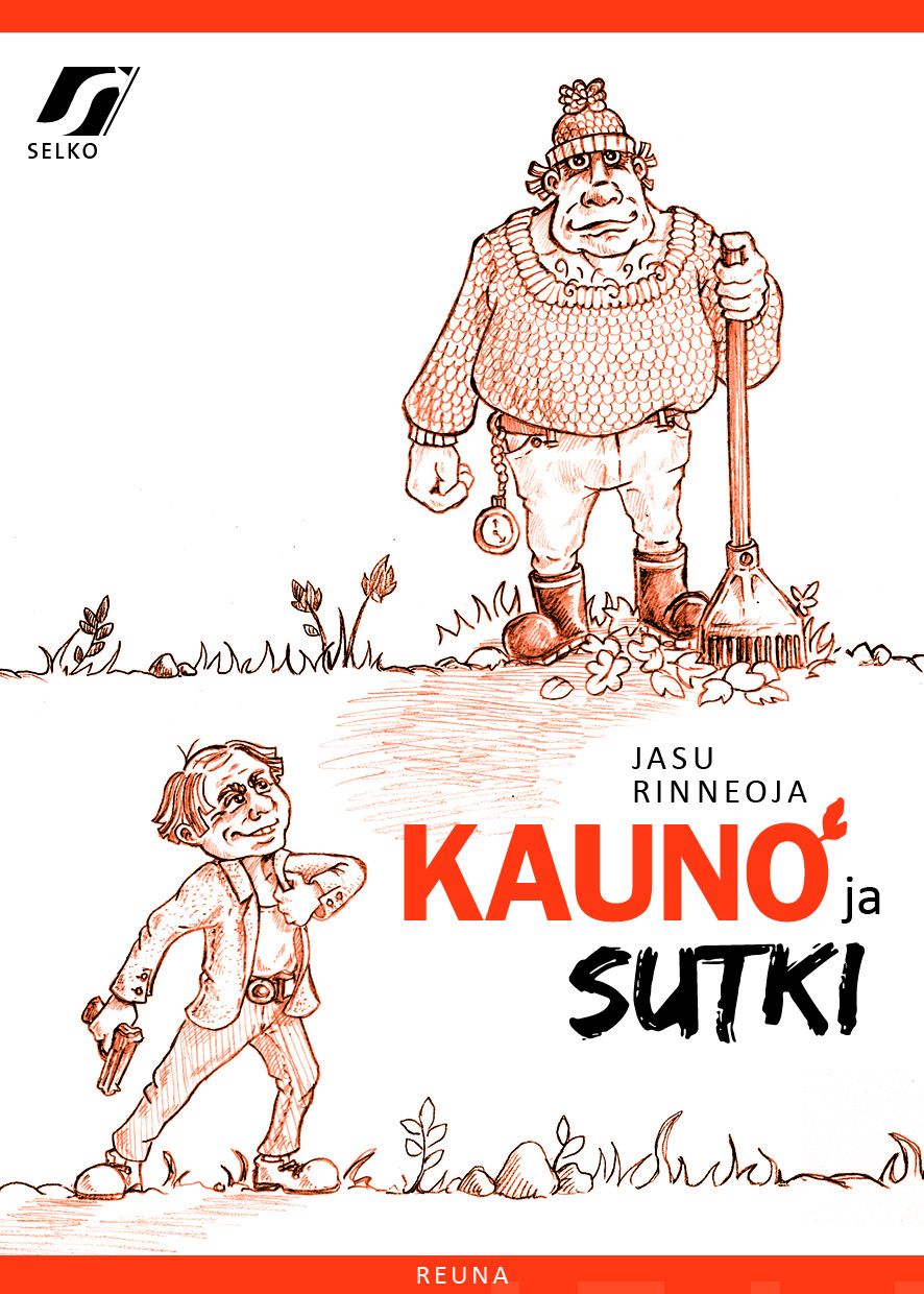 Valokuva kirjasta Jasu Rinneoja Kauno ja Sutki, kuuluu tuoteryhmään Muut kaunokirjat.