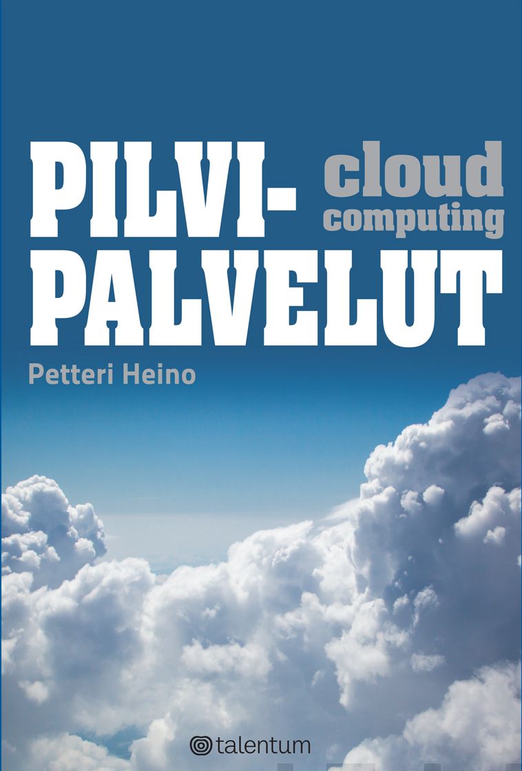 Valokuva kirjasta Petteri Heino Pilvipalvelut, kuuluu tuoteryhmään E-kirjat tieto.