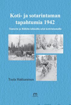 Valokuva kirjasta Tuula Hakkarainen Koti- ja sotarintaman tapahtumia 1942, kuuluu tuoteryhmään Historia.