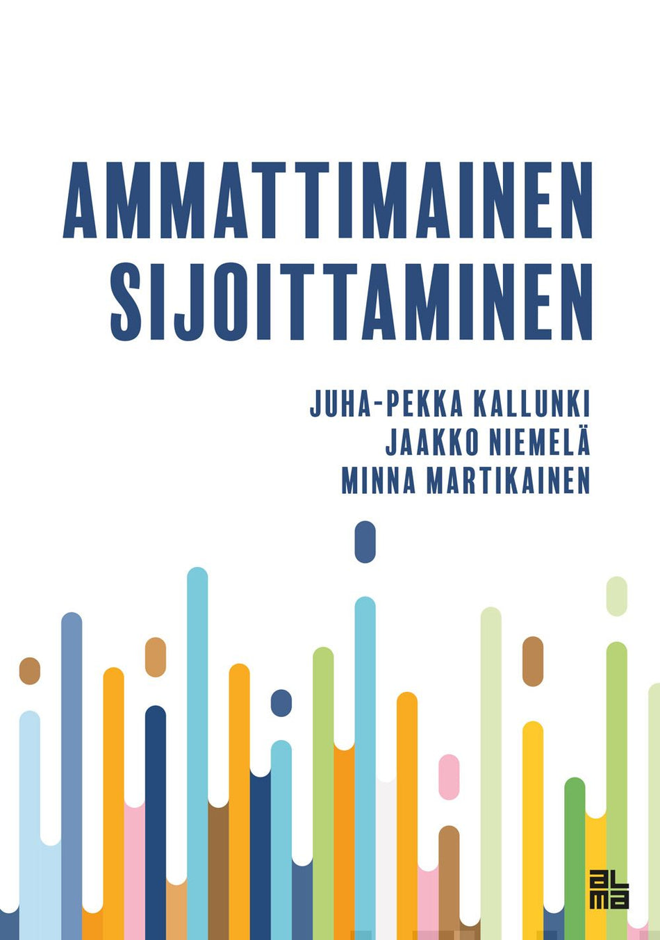 Valokuva kirjasta Juha-Pekka Kallunki / Minna Martikainen / Jaakko Niemelä Ammattimainen sijoittaminen, kuuluu tuoteryhmään Talous yhteiskunta.