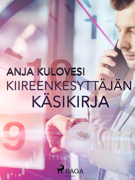 Valokuva kirjasta Anja Kulovesi Kiireenkesyttäjän käsikirja, kuuluu tuoteryhmään E-kirjat tieto.
