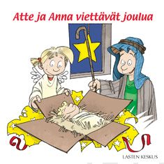 Valokuva kirjasta Tytti Issakainen / Maisa Tonteri Atte ja Anna viettävät joulua, kuuluu tuoteryhmään Lasten ja nuorten tietokirjat.