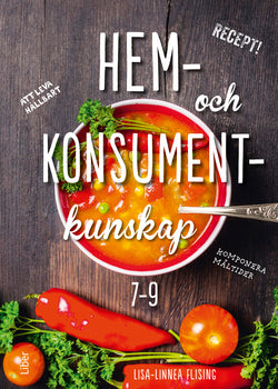 Valokuva kirjasta Lisa-Linnea Flising Hem- och konsumentkunskap 7-9, kuuluu tuoteryhmään Ruots lapset nuoret ja sarjakuvat.