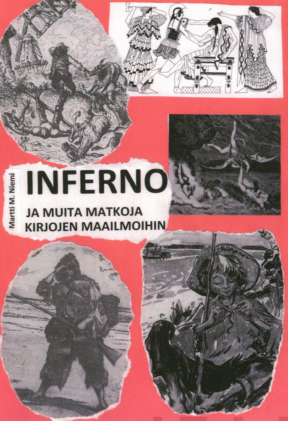 Valokuva kirjasta Martti M. Niemi Inferno ja muita matkoja kirjojen maailmoihin, kuuluu tuoteryhmään Muut kaunokirjat.