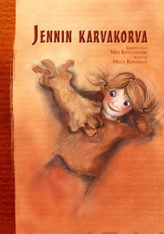 Valokuva kirjasta Miia Kantinkoski Jennin karvakorva, kuuluu tuoteryhmään Lasten kuvakirjat.