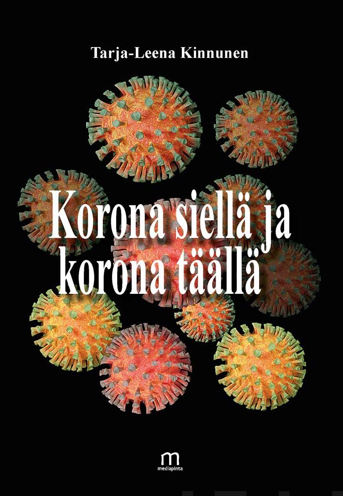 Valokuva kirjasta Kinnunen Tarja-Leena Korona siellä ja korona täällä, kuuluu tuoteryhmään Runot.