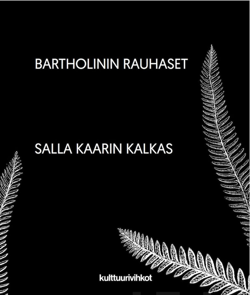 Valokuva kirjasta Salla Kaarin Kalkas Bartholinin rauhaset, kuuluu tuoteryhmään Runot.