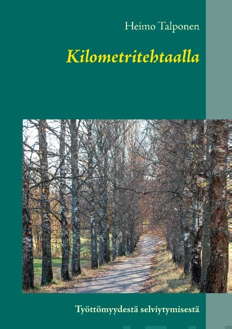 Valokuva kirjasta Heimo Talponen Kilometritehtaalla, kuuluu tuoteryhmään Muut kaunokirjat.