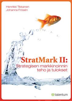 Valokuva kirjasta Henrikki Tikkanen / Johanna Frösen StratMark II, kuuluu tuoteryhmään Talous yhteiskunta.