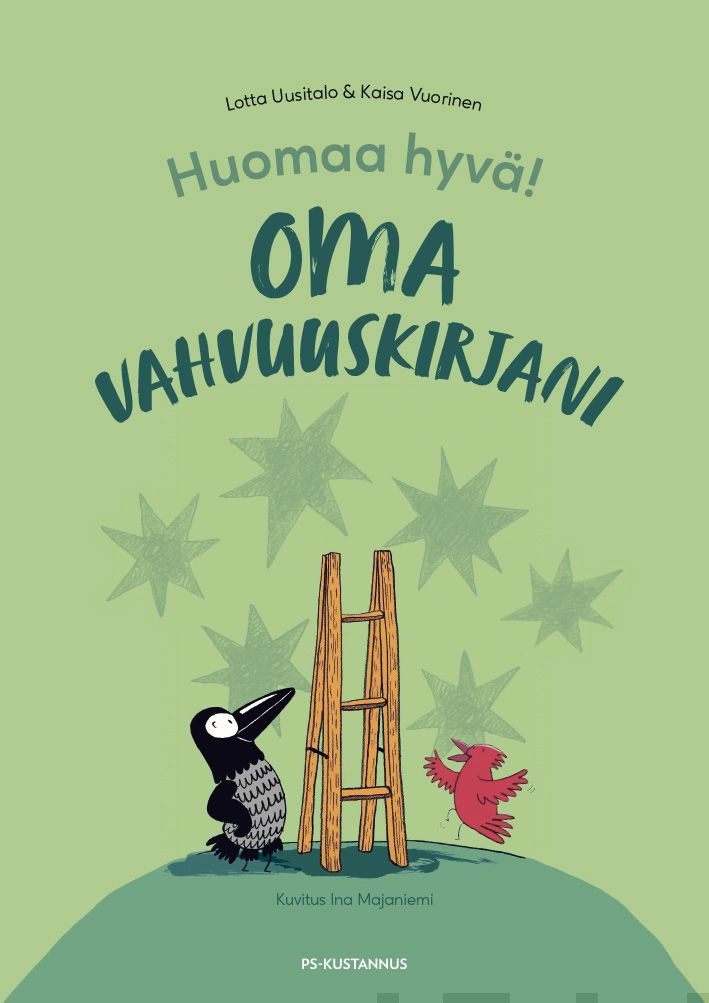 Valokuva kirjasta Lotta Uusitalo / Kaisa Vuorinen Huomaa hyvä! Oma vahvuuskirjani, kuuluu tuoteryhmään P-kirjat.