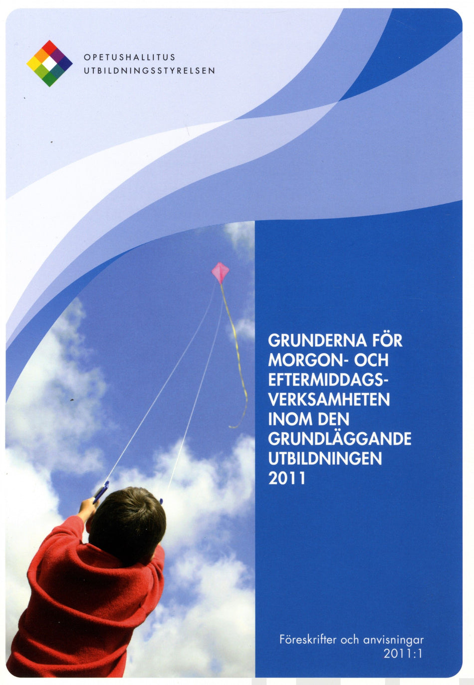 Valokuva kirjasta  Grunderna för morgon- och eftermiddagsverksamheten inom den grundläggande utbildningen 2011, kuuluu tuoteryhmään Terveys kasvatus.