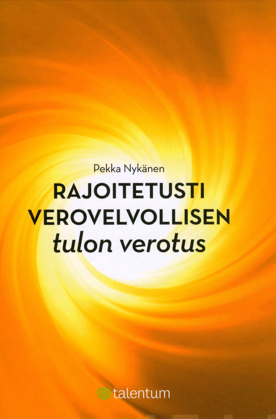 Valokuva kirjasta Pekka Nykänen Rajoitetusti verovelvollisen tulon verotus, kuuluu tuoteryhmään Talous yhteiskunta.