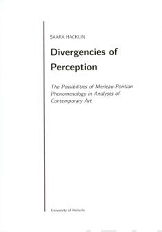 Valokuva kirjasta Saara Hacklin Divergencies of Perception, kuuluu tuoteryhmään Taiteet.