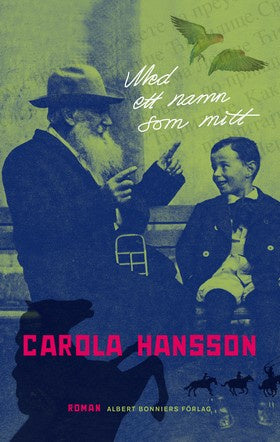 Valokuva kirjasta Carola Hansson Med ett namn som mitt, kuuluu tuoteryhmään Ruots kaunokirjat.