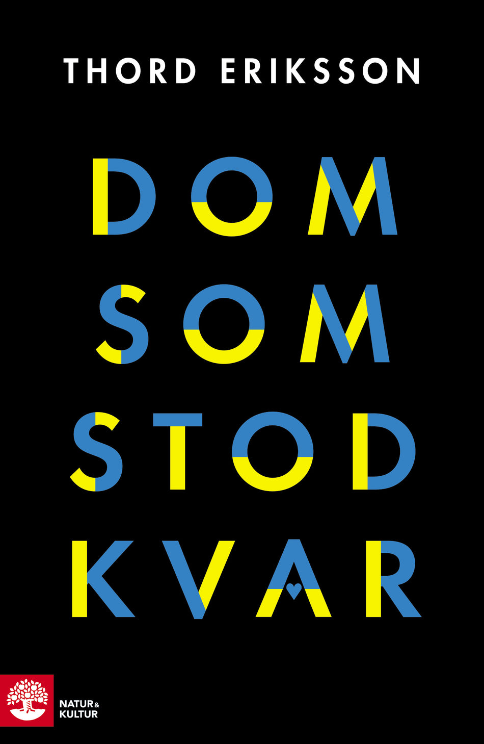 Valokuva kirjasta Thord Eriksson Dom som stod kvar, kuuluu tuoteryhmään Ruots muu tieto.