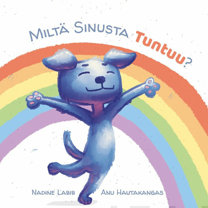 Valokuva kirjasta Nadine Labib Miltä sinusta tuntuu?, kuuluu tuoteryhmään Lasten kuvakirjat.