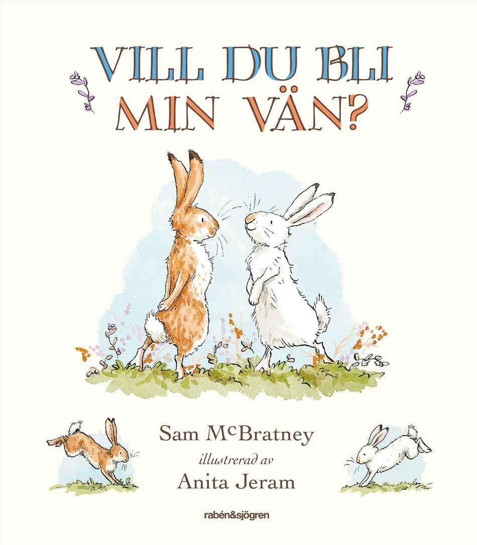Valokuva kirjasta Sam McBratney / Anita Jeram Vill du bli min vän?, kuuluu tuoteryhmään Ruots lapset nuoret ja sarjakuvat.