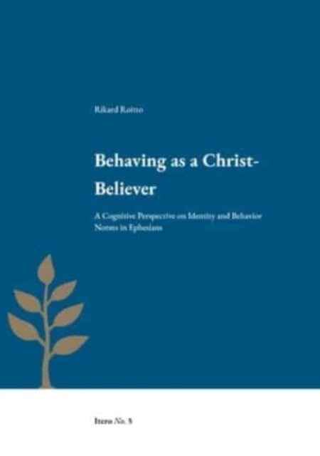 Valokuva kirjasta Rikard Roitto Behaving as a Christ-believer : a cognitive perspective on identity and behavior norms in Ephesians, kuuluu tuoteryhmään Ruots muu tieto.