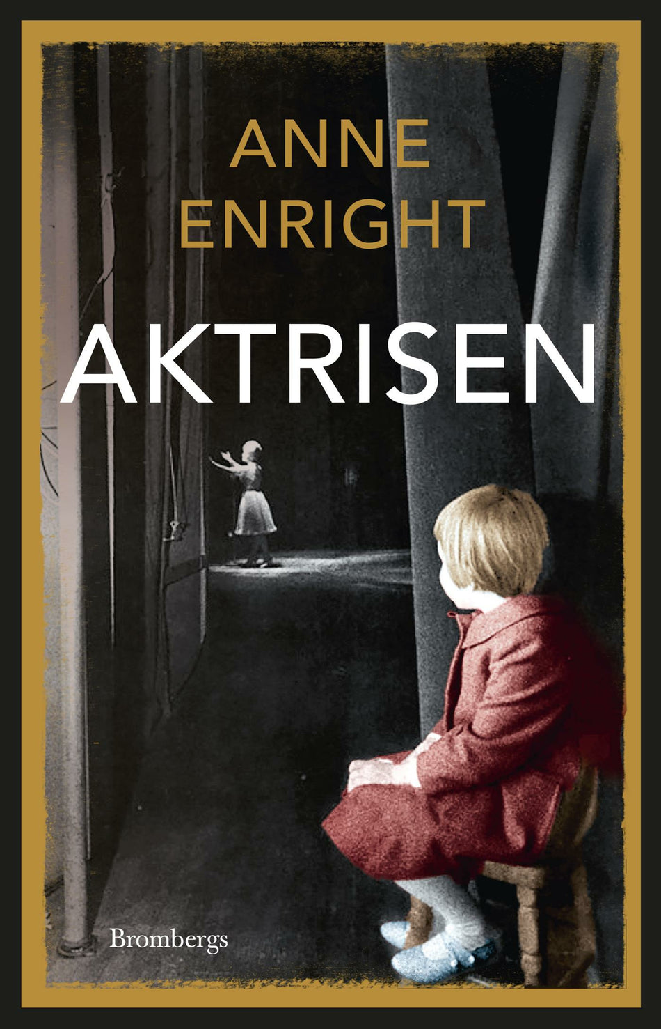 Valokuva kirjasta Anne Enright Aktrisen, kuuluu tuoteryhmään Ruots kaunokirjat.