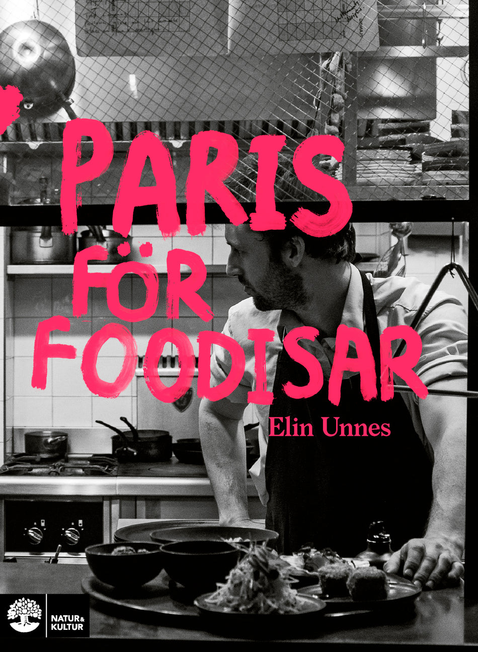 Valokuva kirjasta Elin Unnes Paris för foodisar, kuuluu tuoteryhmään Ruots harrasteet taide.
