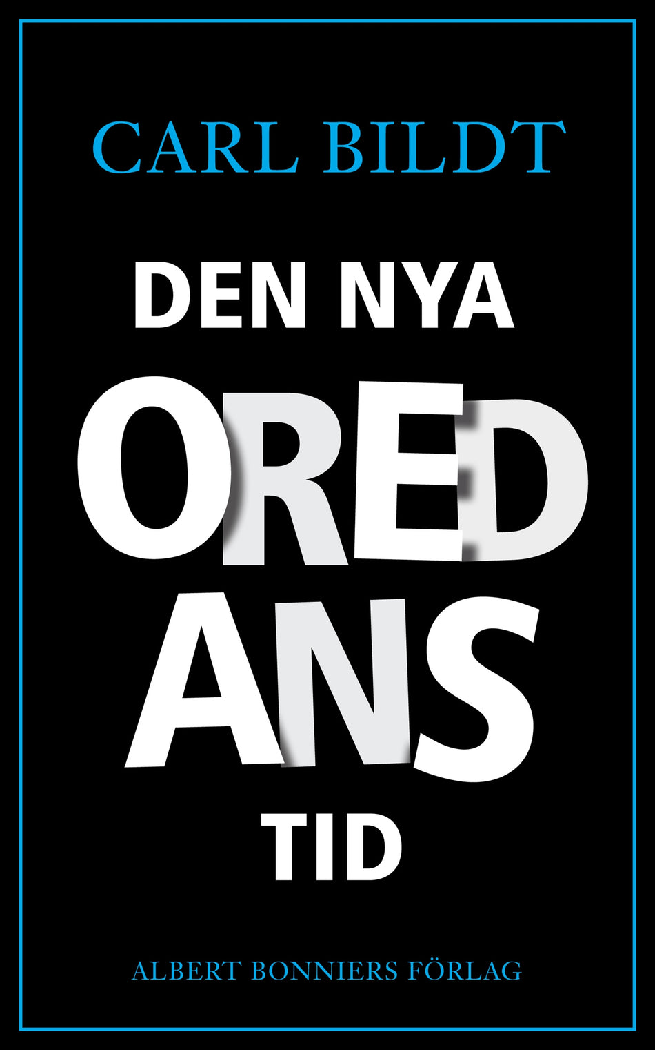 Valokuva kirjasta Carl Bildt Den nya oredans tid, kuuluu tuoteryhmään Ruots muu tieto.