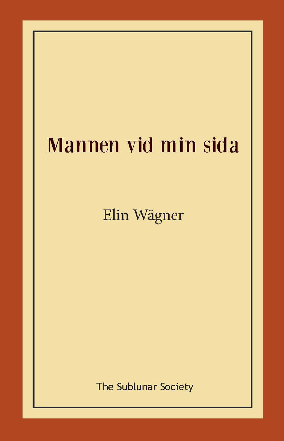 Valokuva kirjasta Elin Wägner Mannen vid min sida, kuuluu tuoteryhmään Ruots kaunokirjat.